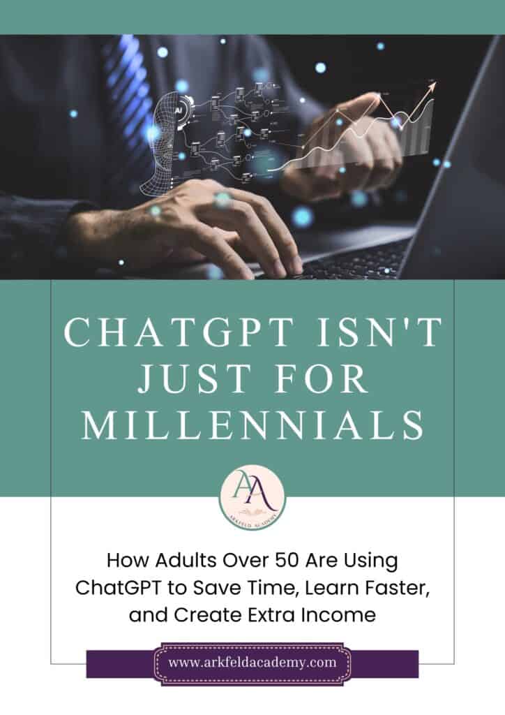 Promotional graphic showing hands typing on a laptop with a futuristic AI interface and data charts projected above the keyboard. Text on the graphic reads "CHATGPT ISN'T JUST FOR MILLENNIALS" and "How Adults Over 50 Are Using ChatGPT to Save Time, Learn Faster, and Create Extra Income." The Airfield Academy logo appears in the center, and the website address "www.arkfeldacademy.com" is displayed at the bottom.